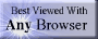 Best Viewed With *Any* Browser